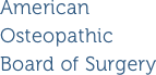 American Osteopathic Board of Surgery